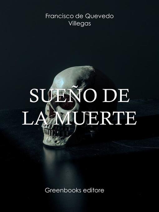 Title details for Sueño de la muerte by Francisco De Quevedo - Available